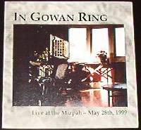 In Gowan Ring : Live at the Mizpah, 28 May 1999